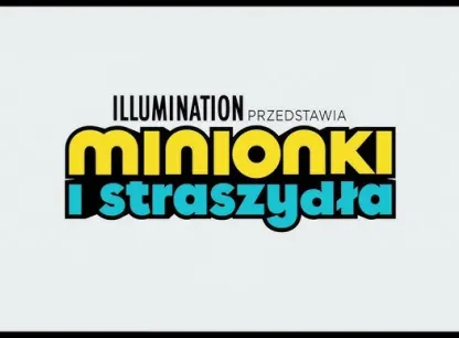 Minionki i straszydła